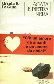 Agata e Pietra Nera (Very Far Away from Anywhere Else) (Italian Edition)
