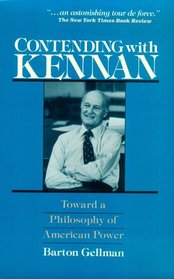 Contending with Kennan: Toward a Philosophy of American Power