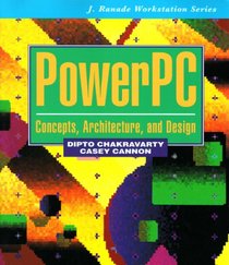 Powerpc: Concepts, Architecture, and Design (J. Ranade Workstation)