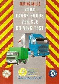 Your Large Goods Vehicle Driving Test (Driving Skills)