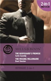 The Bodyguard's Promise: AND The Missing Millionaire (Intrigue)