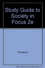 Study Guide to Society in Focus 2e