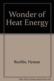 Wonder of Heat Energy