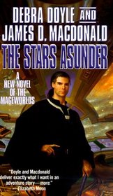 The Stars Asunder : A New Novel of the Mageworlds (Mageworlds)