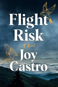 Flight Risk: A Novel