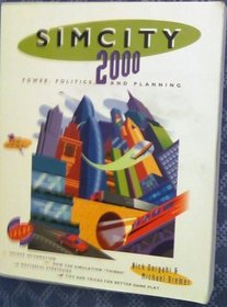 SimCity 2000: Power, Politics, and Planning (Secrets of the games)