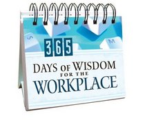 365 Days of Wisdom for the Workplace: (365 Days Perpetual Calendars)