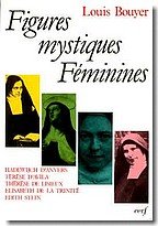 Figures mystiques feminines: Hadewijch d'Anvers, Terese d'Avila, Therese de Lisieux, Elisabeth de la Trinite, Edith Stein (Epiphanie) (French Edition)