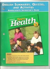 Teen Health Course 3, Assessment, Summaries Quizzes and Activities