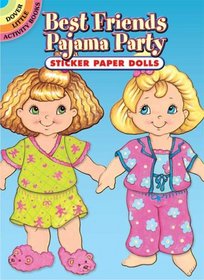 Best Friends Pajama Party Sticker Paper Dolls (Dover Little Activity Books)