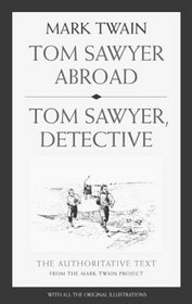 Tom Sawyer Abroad / Tom Sawyer, Detective (Mark Twain Library)