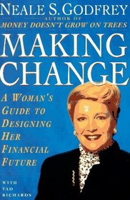 MAKING CHANGE : A Woman's Guide to Designing Her Financial Future