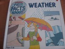 First Facts About the Weather (Ladybird First Facts About)