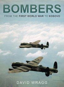 Bombers: From the First World War to Kosovo