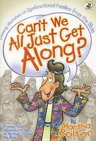 Can't We All Just Get Along?: Comedy Sketches on Dysfunctional Families from the Bible (Lillenas Drama)