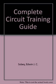 The Complete Circuit Training Guide