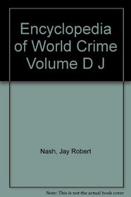 Encyclopedia of World Crime Volume D J