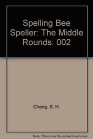 Spelling Bee Speller: The Middle Rounds (Spelling Bee Speller)