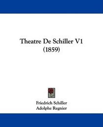 Theatre De Schiller V1 (1859) (French Edition)