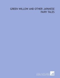 Green willow and other Japanese fairy tales