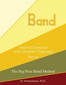 Interval Exercises with Alternate Fingerings: Bassoon (The Big Print Band Method)