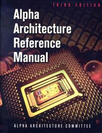 Alpha Architecture Reference Manual, Third Edition (HP Technologies)