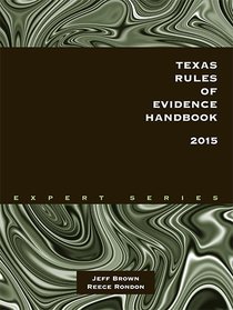 Texas Rules of Evidence Handbook 2015
