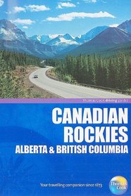 Drive Around Canadian Rockies, 3rd: Your guide to great drives. Top 25 Tours. (Drive Around - Thomas Cook)