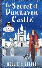 The Secret of Dunhaven Castle (Cate Kensie, Bk 1)
