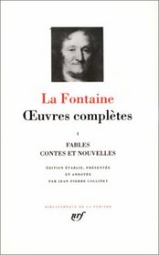 La Fontaine : Oeuvres compltes, tome 1