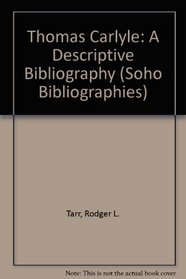 Thomas Carlyle: A Descriptive Bibliography (Oxford Studies in Islamic Art)