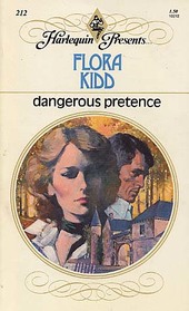 Dangerous Pretence (Harlequin Presents, No 212)