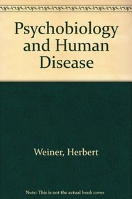 Psychobiology and Human Disease