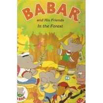 Babar & His Friends: In the Forest