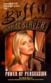 Power of Persuasion (Buffy the Vampire Slayer (Pocket Hardcover Numbered))