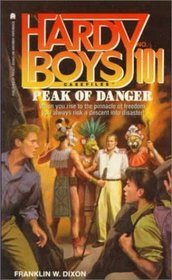 Peak of Danger (Hardy Boys Casefiles #101)