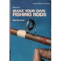How to Make Your Own Fishing Rods