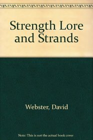 Strength Lore and Strands