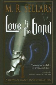 Love is the Bond (Rowan Gant, Bk 6)