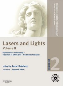 Procedures in Cosmetic Dermatology Series: Lasers and Lights: Volume 2 with DVD: Rejuvenation - Resurfacing - Treatment of Ethnic Skin - Treatment of Cellulite (Procedures in Cosmetic Dermatology)