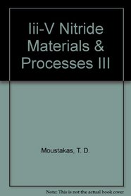 Iii-V Nitride Materials & Processes III (Electrochemical Society Proceedings)
