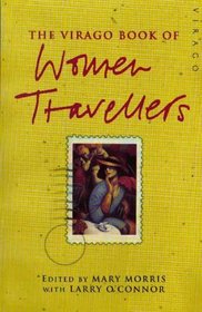 The Virago Book of Women Travellers