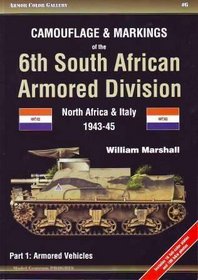 Camouflage & Markings of the 6th South African Armoured Division-North Africa & Italy 1943-45 Part 1:Armoured Vehicles- Armour Color Gallery #6