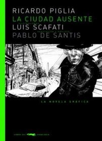 La ciudad ausente/ The Absent City (Spanish Edition)