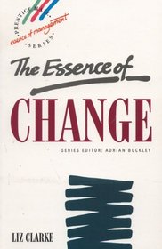 The Essence of Change (The Essence of Management)