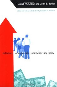 Inflation, Unemployment, and Monetary Policy (Alvin Hansen Symposium Series on Public Policy)