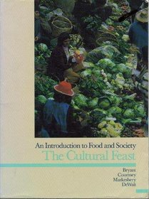 The Cultural Feast: An Introduction to Food and Society