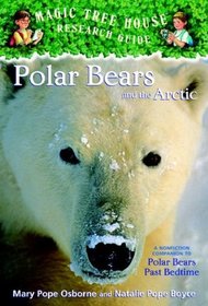 Polar Bears and the Arctic (Magic Tree House Research Guide)