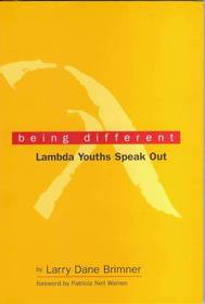Being Different: Lambda Youths Speak Out (The Lesbian and Gay Experience)
