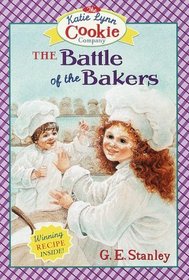 The Battle Of The Bakers (Katie Lynn Cookie Company, Bk 3)